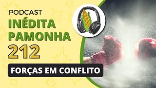 Forças em conflito  INÉDITA PAMONHA 212 [upl. by Etterrag]