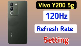 Vivo Y200 5g refresh rate change how to change refresh rate in Vivo Y200 5g60hz120hz [upl. by Ycrem70]