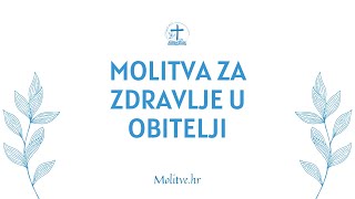 Molitva za zdravlje u obitelji [upl. by Guendolen]