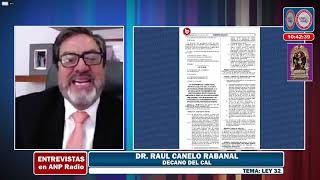 Decano del CAL Raúl Canelo en entrevista con ANP Radio comenta sobre la situación actual del país [upl. by Fae]