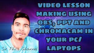 How to make a video lesson using OBS PPT and Chromacam  TUTORIAL [upl. by Nagiam556]