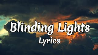 The Weeknd  Blinding Lights Lyrics [upl. by Willi65]