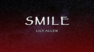 Lily Allen  Smile Lyrics [upl. by Lrub]