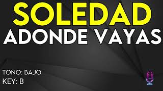 Soledad  Adonde Vayas  Karaoke Instrumental  Bajo [upl. by Sallad]