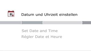 Datum und Uhrzeit einstellen  Set Date and Time  Régler Date et Heure [upl. by Doroteya]