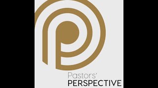 Pastors’ Perspective 05122022  Hour Two [upl. by Tennek]