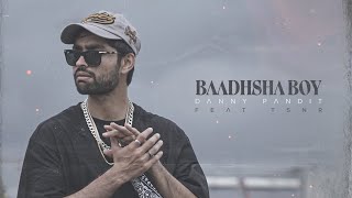 Danny Pandit  BAADHSHA BOY  OFFICIAL MUSIC VIDEO  PROD BY TSNR [upl. by Lanny]