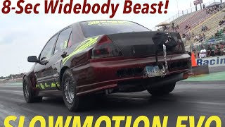 quotSlowMotionquot EVO  WideBody 8Sec Street Eliminator [upl. by Luamaj242]