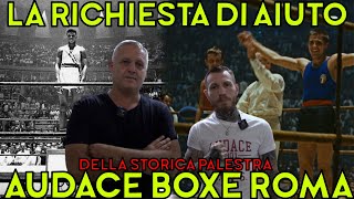 Andiamo alla palestra Audace Boxe Roma dopo la richiesta di Aiuto del maestro Gabriele Venturini [upl. by Doomham851]