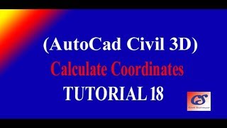 18 How to Calculate Stations Coordinates in AutoCAD Civil 3D [upl. by Concha]