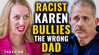 Racist Karen Bullies The Wrong Dad [upl. by Melba793]