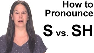 How to Pronounce S s vs SH ʃ  American English [upl. by Nap260]