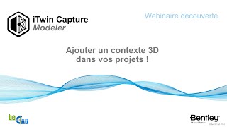 Webinaire découverte  iTwin Capture Modeler exContextCapture [upl. by Trainor]