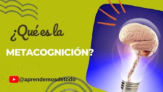 🧠 ¿Qué es la METACOGNICIÓN Concepto  What is METACOGNITION Concept [upl. by Mar148]