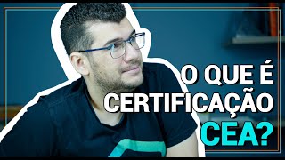 Certificação ANBIMA CEA O que é e PARA QUE SERVE  Especialista de Investimentos ANBIMA [upl. by Adamsen266]