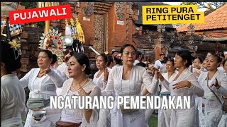 Ngaturang Pemendakan ring Ida Pregina Agung rikala Pujawalin Ida Bhatara Luhuring Petitenget [upl. by Dusza]