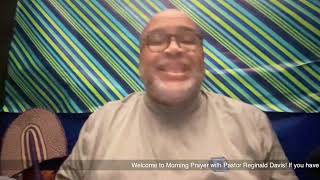 Morning Prayer with Pastor Reginald Davis [upl. by Ivens772]