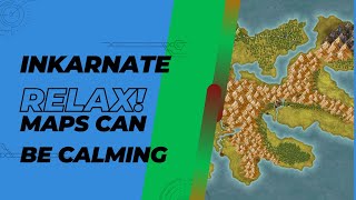 Inkarnate Relax as you map [upl. by Irelav553]