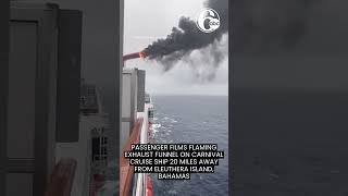 Passenger films flaming exhaust funnel on Carnival Cruise ship [upl. by Jahdiel]