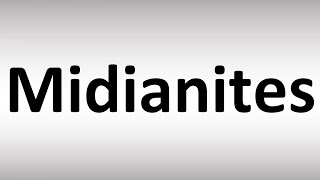 How to Pronounce Midianites [upl. by Raoul274]