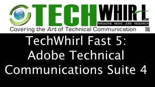 TechWhirl Fast 5 Adobe Technical Communication Suite Team [upl. by Gen727]