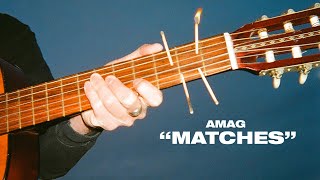 AMAG  Matches Official Audio [upl. by Rosecan959]