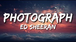 Ed Sheeran  Photograph Lyrics [upl. by Airasor]