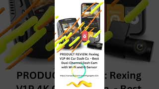 PRODUCT REVIEW Rexing V1P 4K Car Dash Cam Best Dual Channel with Wi Fi amp GSensor gadgets amazon [upl. by Aniras]