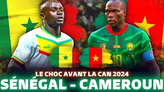 🇸🇳 SENEGAL  CAMEROUN 🇨🇲  quel Lion est prêt pour la CAN 2023 [upl. by Wil]