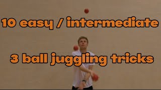 10 EasyIntermediate 3 Ball Juggling Tricks [upl. by Oicirbaf]