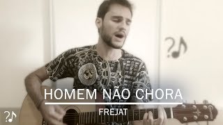 Homem não chora  Frejat Cover  FAZ AQUELA [upl. by Miltie]