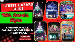 Street Bazars Shine With Colorful Lights Dhenkanal Gajalaxmi Puja Festival [upl. by Welford]