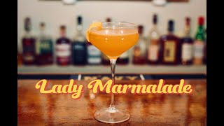 Lady Marmalade sweet sassy and sophisticated Its your kind of cocktail [upl. by Errecart]