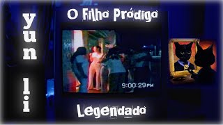 yun li  o filho pródigo  LEGENDADO [upl. by Jori]