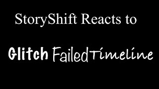 StoryShift reacts to GlitchTale failed timeline fan animation [upl. by Akiram]