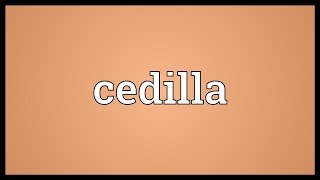 Cedilla Meaning [upl. by Am]