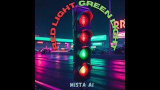 Red Light Green Light  Mista AI EDM [upl. by Anelyak]