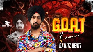 Diljit Dosanjh  GOAT Remix  DJ Hitz Beatz  New Punjabi Songs 2024 [upl. by Hardej]