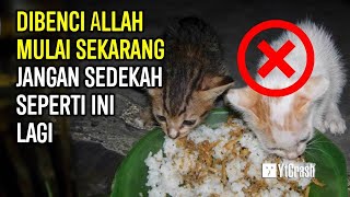 STOP NGAWURNYA INILAH 7 SEDEKAH YANG JUSTRU DIBENCI ALLAH [upl. by Sitruc]