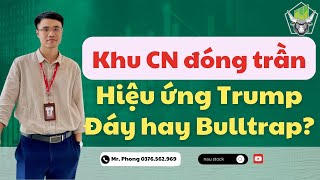 Chứng khoán hôm nay Bất động sản Khu công nghiệp nổi sóng I Đáy hay bulltrap [upl. by Ayeka]