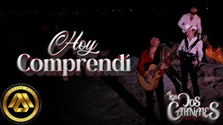 Los Dos Carnales  Hoy Comprendí Video Oficial [upl. by Nosbig460]