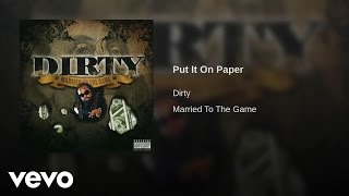 Dirty  Put It On Paper [upl. by Hadik]