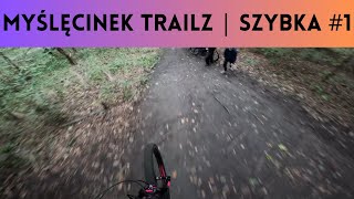 Myślęcinek Trailz  Szybka 1 [upl. by Norab]