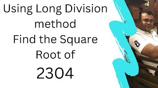 Using Long Division method Find the Square Root of 2304 [upl. by Galina]