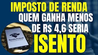 ISENÃ‡ÃƒO DO IMPOSTO DE RENDA PARA QUEM GANHA MENOS DE R 46 MIL COM CORREÃ‡ÃƒO DA TABELA [upl. by Illehs]