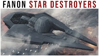 The IMPERIUM Ultra Star Destroyer and other STAR WARS Fanon Ships Explained [upl. by Marcia]