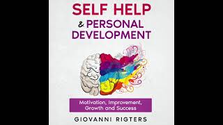 Self Help and Personal Development Motivation Improvement Growth and Success  Audiobook [upl. by Anneliese]