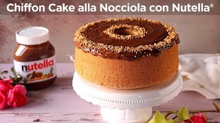 CHIFFON CAKE ALLA NOCCIOLA CON NUTELLA® Ricetta Facile  Fatto in casa da Benedetta [upl. by Oivlis]