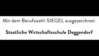 Berufswahl Siegel Staatliche Wirtschaftsschule Deggendorf 2022 [upl. by Samuelson85]