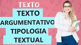 TEXTO ARGUMENTATIVO CARACTERÍSTICAS  Tipologia Textual  Aula 7  Profa Pamba [upl. by Gosselin]